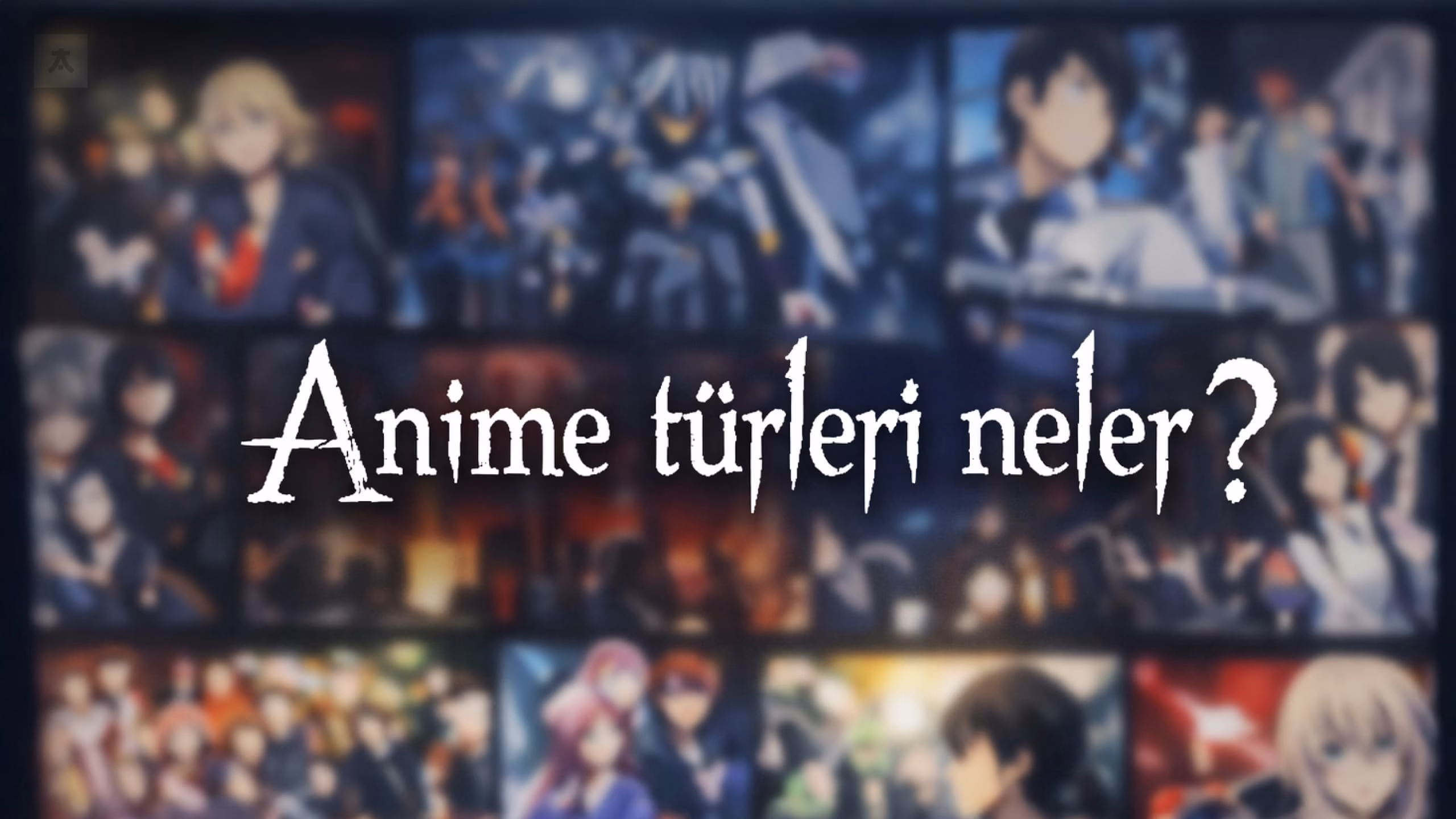 Anime türleri neler? Açıklamalar ve örnek animelerle tüm türler