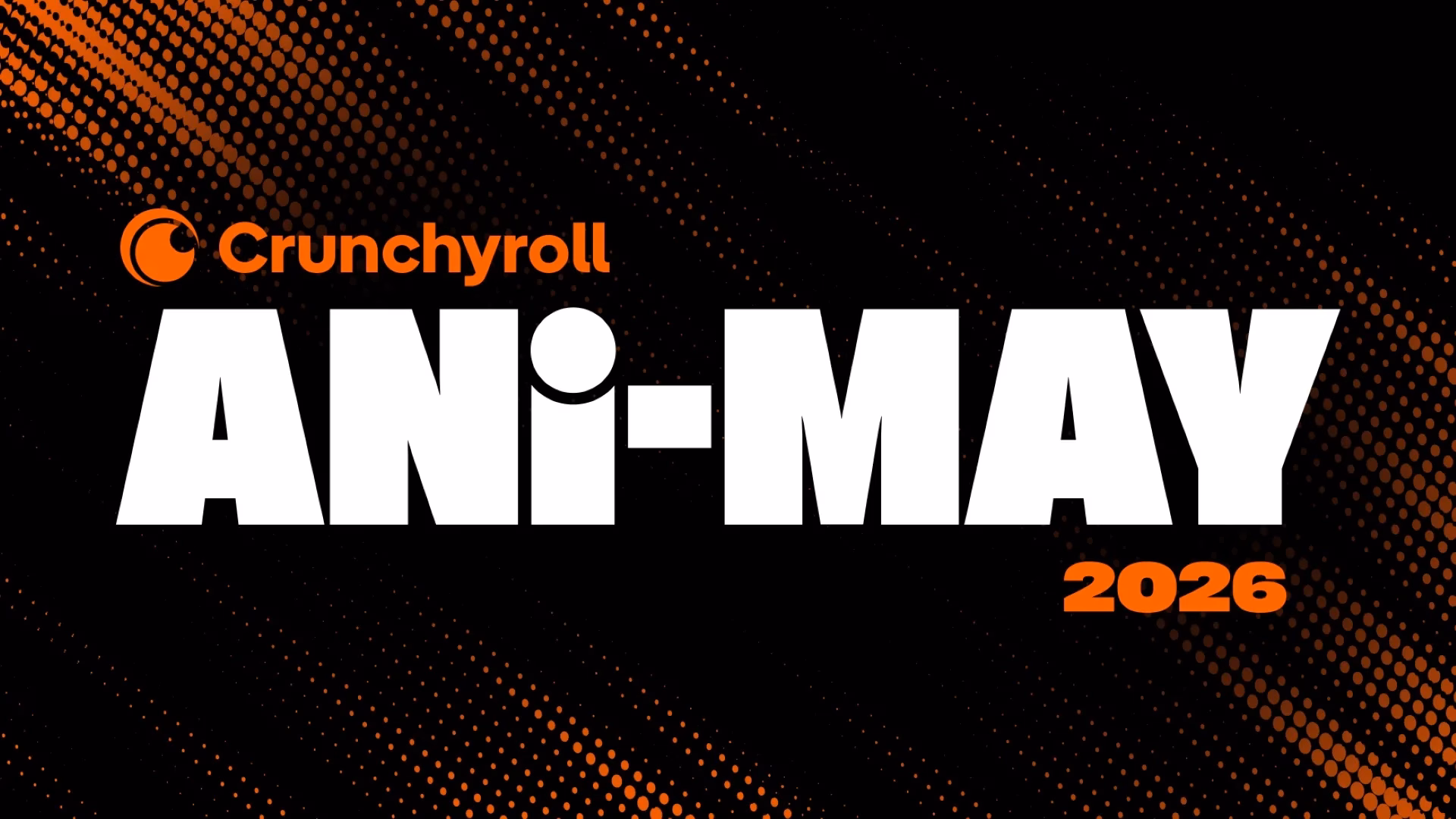 Crunchyroll Ani-May: Anime şöleni başlıyor!